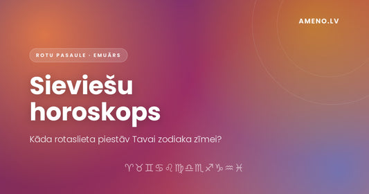 Sieviešu horoskops - rotaslietas katrai zodiaka zīmei, AMENO.LV blogs